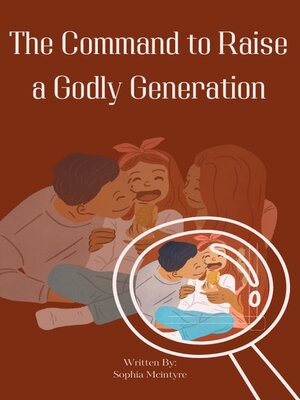 cover image of The Command to Raise a Godly Generation